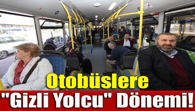Kocaeli Büyükşehir Belediyesi Ulaşımpark A.Ş otobüslerinde gizli yolcu ile denetliyor