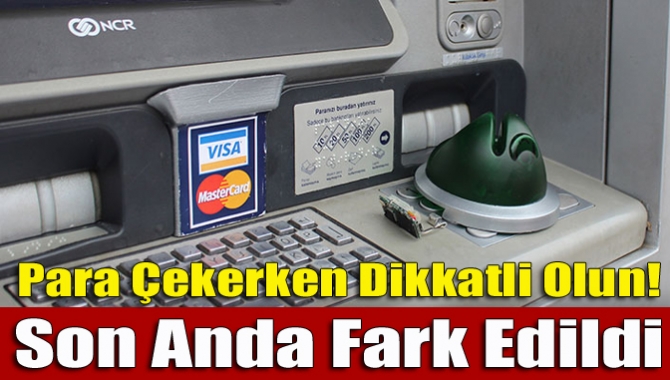 İzmit'te bir banka ATM'sine yerleştirilen kart kopyalama düzeneği, para çeken