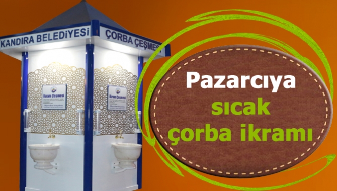 Kandıra Belediyesi tarafından kent meydanında kurulan çorba çeşmesinin ardından pazar