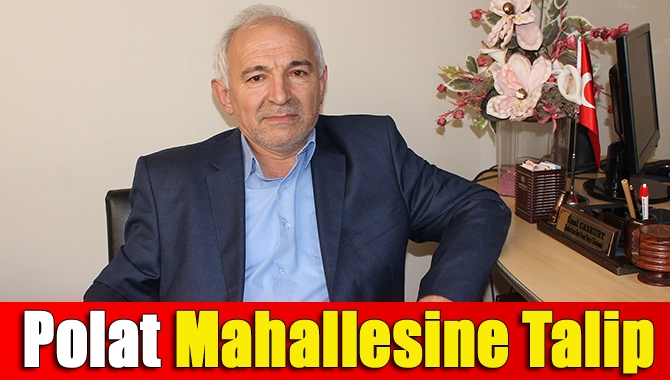 Kandıra Akçaova Mahallesi’nde yaşayan Güngör Polat, mahallesine hizmet için aday