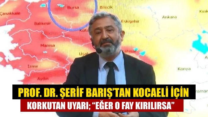 Kocaeli Üniversitesi Öğretim Üyesi Prof. Dr. Şerif Barış, “İznik-Mekece fayı