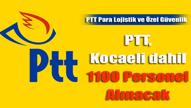 PTT, Kocaeli dahil olmak üzere 6 ilde nakit merkez kuruyor.