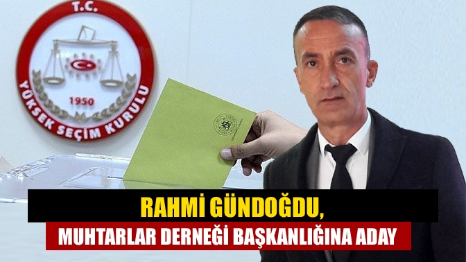 Kandıra'nın sevilen simalarından Ferizli Köyü Muhtarı Rahmi Gündoğdu, Türkiye Muhtarlar