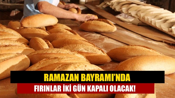 Ramazan Bayramı'nda Kocaeli'de fırınlar bayramda 1 günü açık, 2 günü