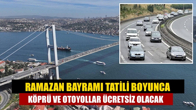 Cumhurbaşkanı Recep Tayyip Erdoğan'ın kararıyla, Karayolları Genel Müdürlüğü'nün işletmesindeki köprü