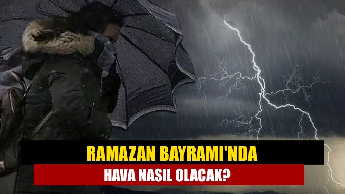Kocaeli'de Ramazan Bayramı'nda hava nasıl? Kocaeli hava durumu Bayramda nasıl