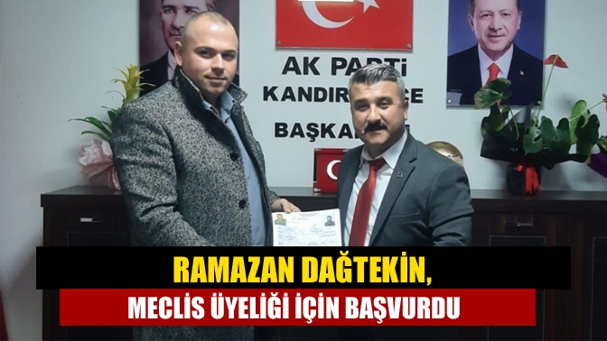 Ramazan Dağtekin, AK Parti’den Kandıra için meclis üyesi aday adayı