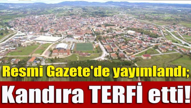 Resmi Gazete’de yayımlanan İçişleri Bakanlığı tebliğine göre Kandıra 3’üncü sınıf
