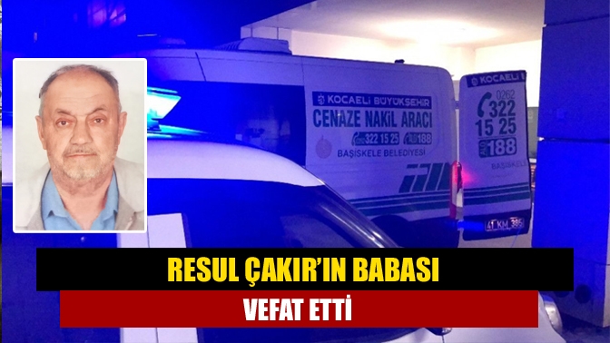 Kandıra’nın tanınan ve sevilen Kamyoncu esnaflarından Necip Çakır (80), vefat