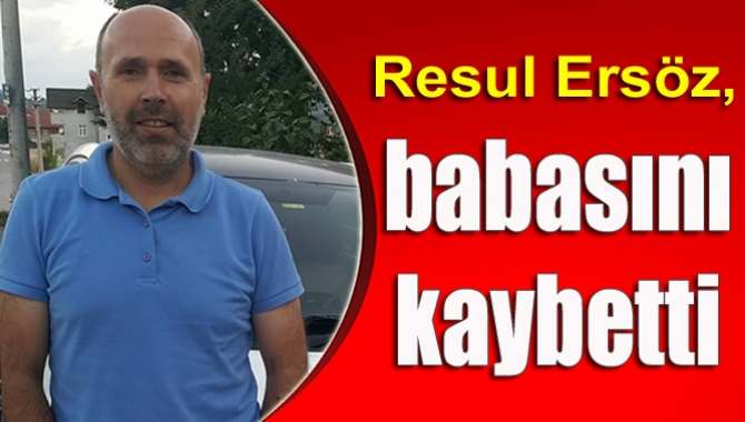 Akın Koç Un Fabrikası Müdürü Resul Ersöz’ün babası Fahrettin Ersöz