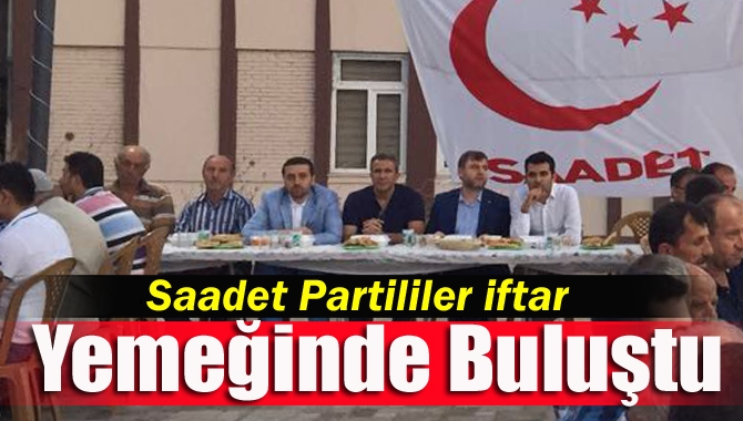 Saadet Partisi Kandıra İlçe Teşkilatı, düzenledikleri iftar programı ile partilileri