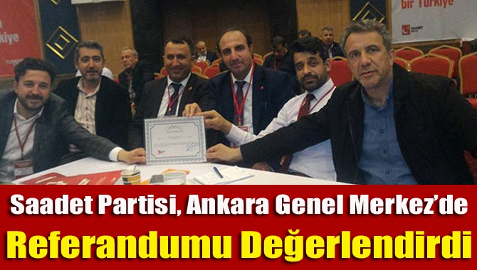 Saadet Partisi, Ankara Genel Merkez’de düzenlenen ve Genel Başkanı Temel