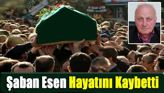 Karaağaç sakinlerinden merhum Şakir Halil Esen’in büyük oğlu olan, geçmiş