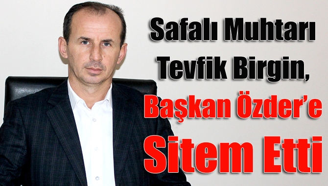Safalı Muhtarı Tevfik Birgin, Safalı Göleti’nin isminin değişeceği yönünde açıklama
