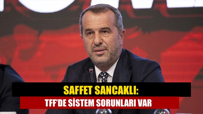 Kocaeli Milletvekili ve eski milli futbolcu Saffet Sancaklı, Türkiye Futbol