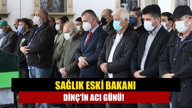 Sağlık Eski Bakanı ve Kocaeli Milletvekili M. Kazım Dinç’in halası