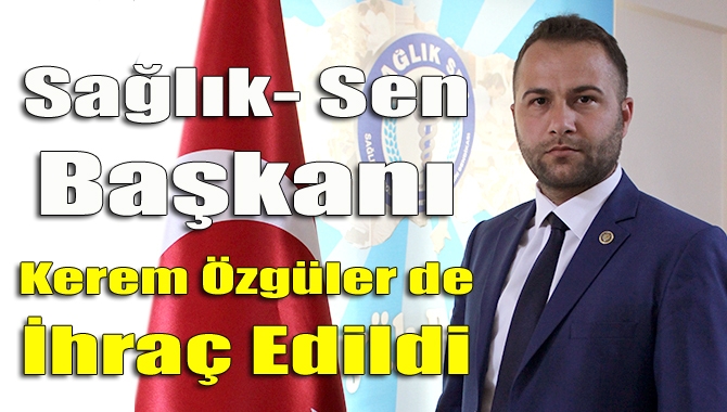 Geçtiğimiz ağustos ayında Sağlık Sen Kocaeli Şube Başkanı Kerem Özgüler