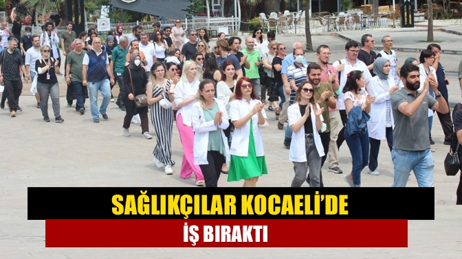 Tüm Türkiye’de olduğu gibi bugün Kocaeli’de de sağlıkçılar, Konya'da görevli