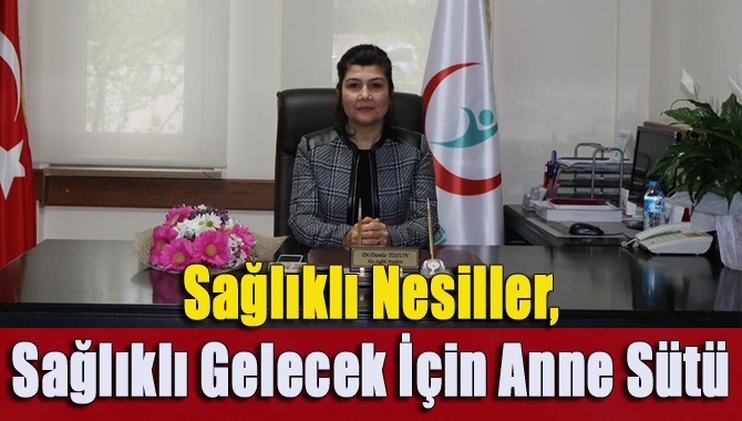 Kandıra İlçe Sağlık Müdürü Dr. Damla Tosun, 1-7 Ekim Emzirme