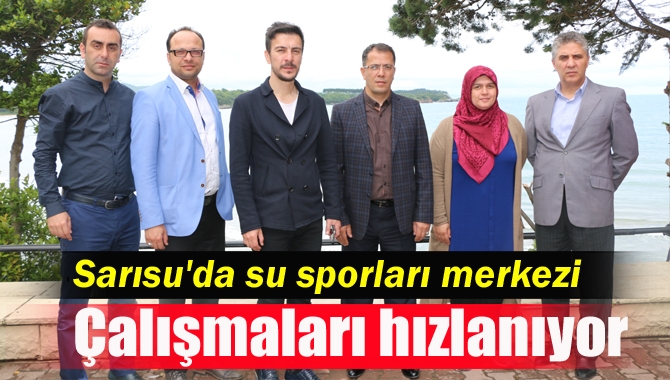 Kandıra Sarısu’nun  su sporları olması yönünde önemli adımlar atılıyor.