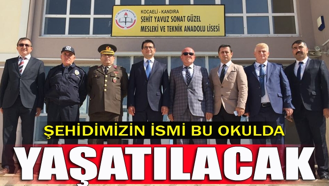 Kandıra Mesleki ve Teknik Anadolu Lisesi’nin adı Şehit Yavuz Sonat