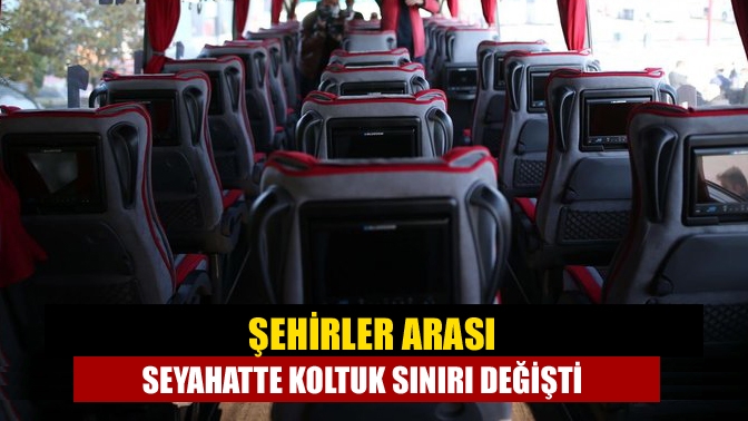 Tam kapanma sürecinde şehirler arası otobüslerde başlayan yüzde 50 koltuk
