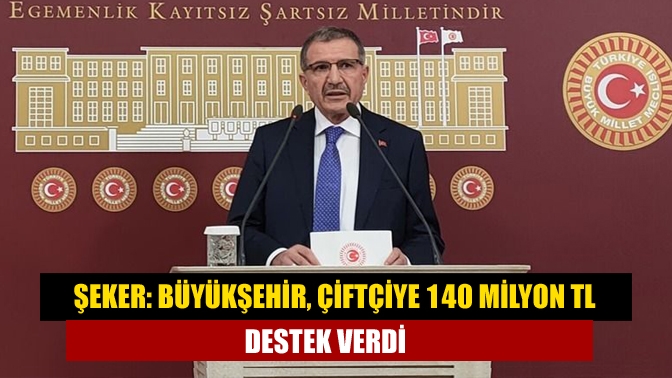 AK Parti Kocaeli Milletvekili Şeker, ilimizdeki tarım çalışmalarını mecliste kamuoyuyla