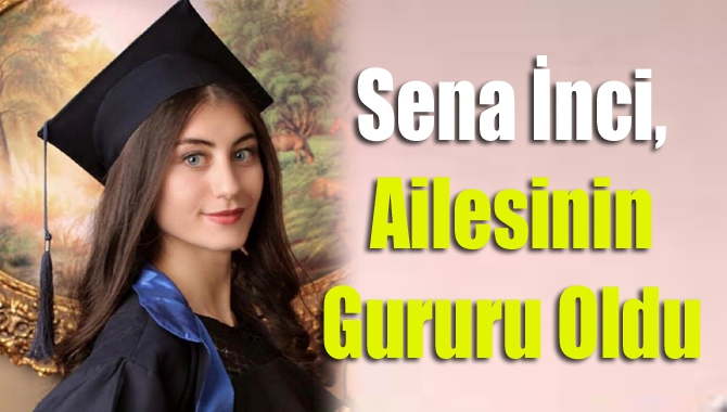Hacımazlı Mahallesi'nden İlyas İnci'nin kızı Gebze Yücel Boru Fen Lisesi