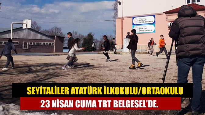 Kandıra’nın Seyitaliler köylerinde çekilen, Bugün 23 Nisan” adlı program 23