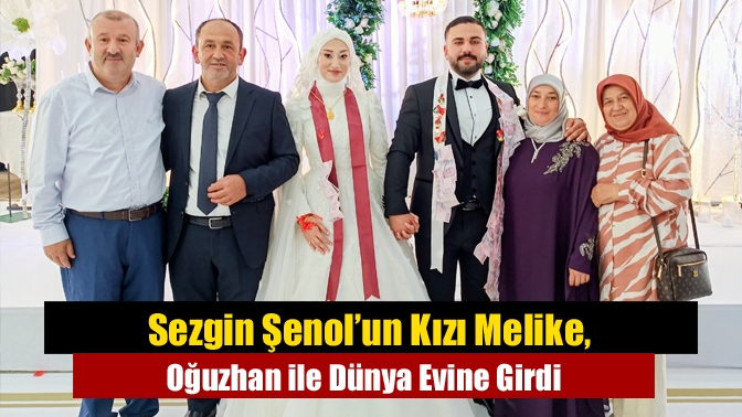 Kandıra esnaflarından Şeol Elektronik’in sahibi Sezgin Şenol’un kızı Melike ile