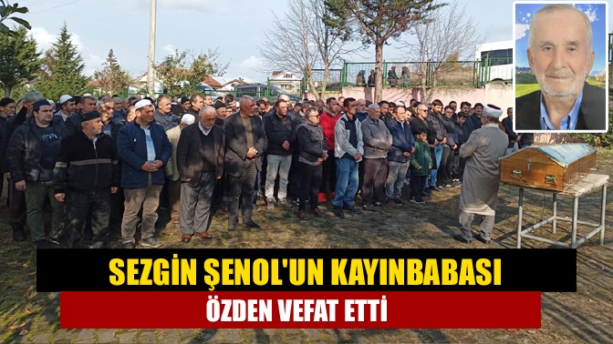 Kandıra esnaflarından Sezgin Şenol'un kayınbabası Cemil Özden (85), prostat kanseri