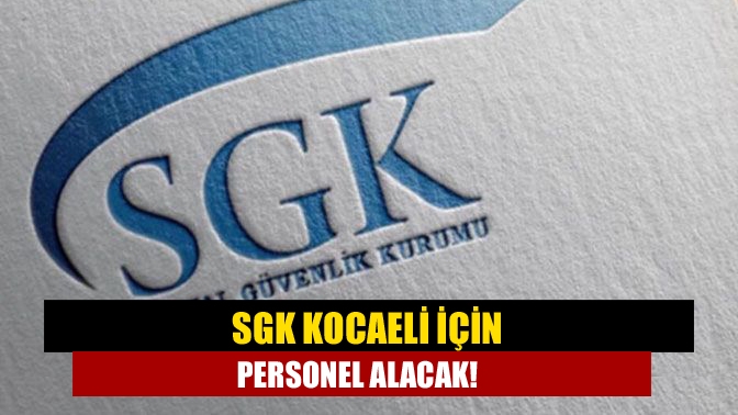 Sosyal Güvenlik Kurumu Başkanlığı'na 341 personel alacak. Alınacak olan personellerin