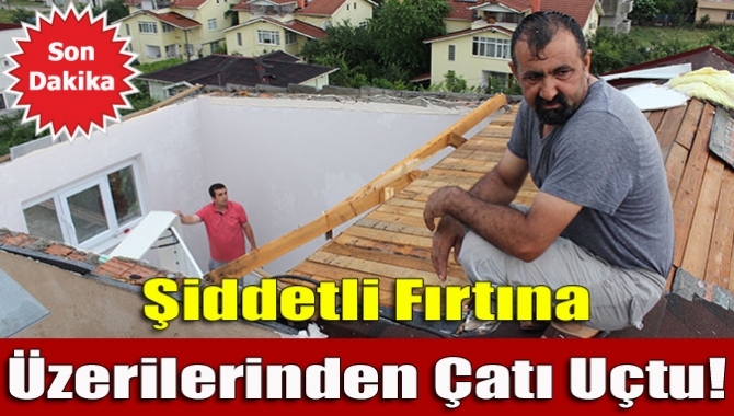 Kocaeli’nin Kartepe ilçesinde sabah saatlerinde şiddetli fırtına çatıları uçurdu, ağaçları
