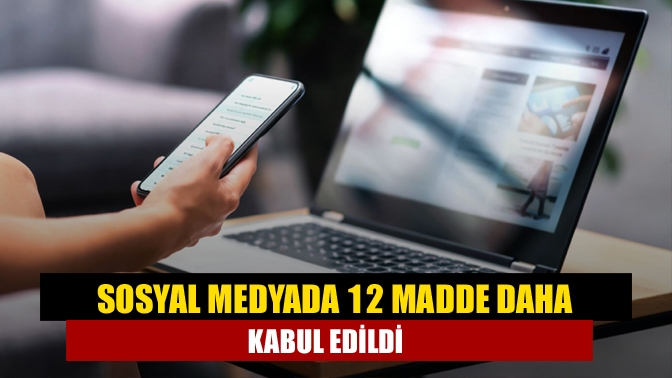 Basın, sosyal medya ve internet haberciliğine ilişkin düzenlemenin 12 maddesi
