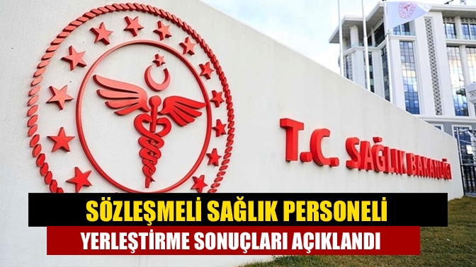 KPSS-2021/10 Sağlık Bakanlığı'nın sözleşmeli pozisyonlarına yerleştirme sonuçları açıklandı.