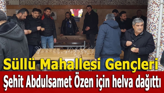 Süllü Mahallesi gençleri, Şehit Abdulsamet Özen’in ölüm yıldönümü nedeniyle Cuma