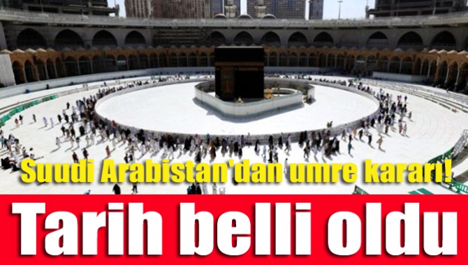 Suudi Arabistan korona virüs önlemleri kapsamında yaklaşık 6 aydır durdurduğu