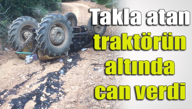 Kandıra’da devrilen traktörün altında kalan bir kişi hayatını kaybetti.