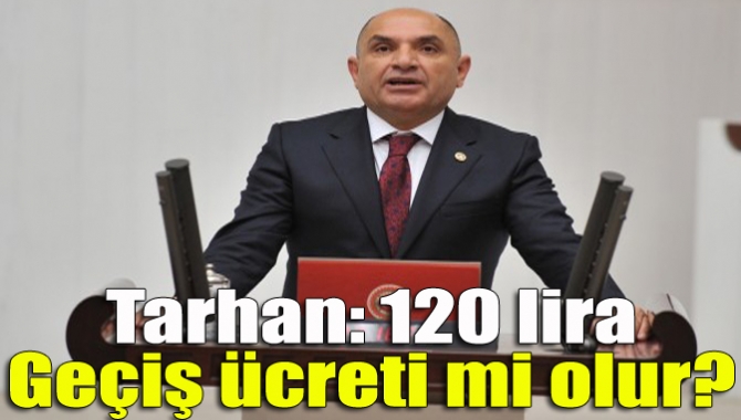 CHP Kocaeli Milletvekili Tahsin Tarhan, İzmit Körfezi Geçiş Köprüsü ve