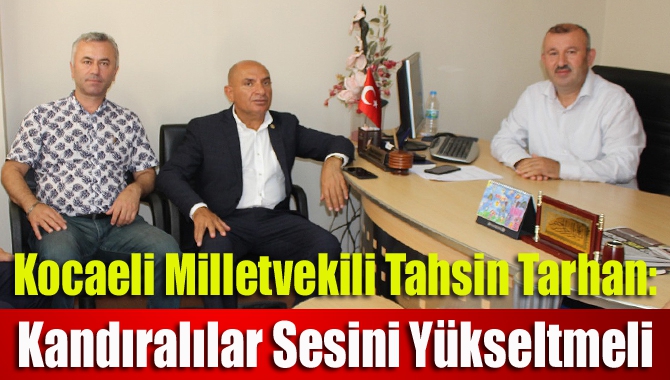 CHP Kocaeli Milletvekili Tahsin Tarhan, adeta yılan hikayesine dönen Kandıra-İzmit