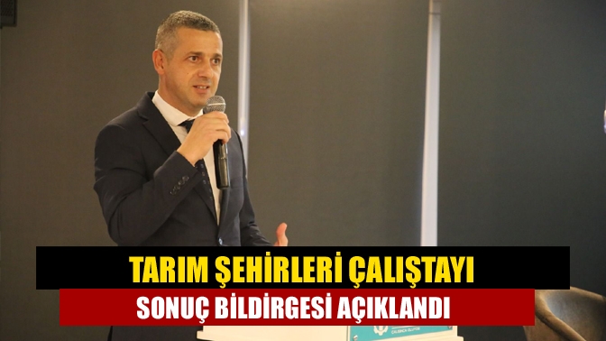 30 büyükşehir belediyesinin katıldığı 2. Yerel Yönetimler ve Tarım Çalıştayı
