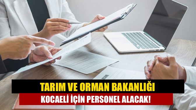 Tarım ve Orman Bakanlığı bünyesinde istihdam edilmek üzere 1500 tarım