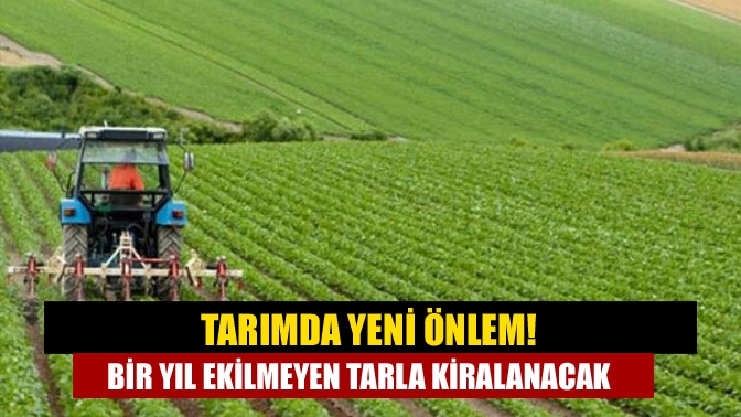 Tarım ve Orman Bakanlığı tarımla ilgili yeni önlemleri devreye sokuyor.