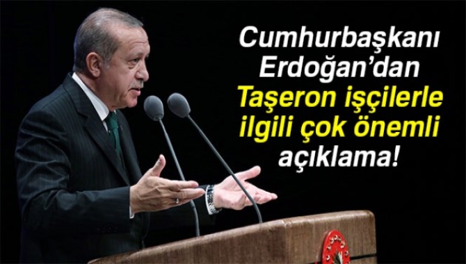 Taşeron işçilerin merakla beklediği açıklama Beştepe'de düzenlenen törenin ardından geldi
