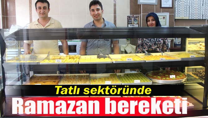 Ramazan ayı ile birlikte sofralara gelen bereket, tatlı sektöründe de