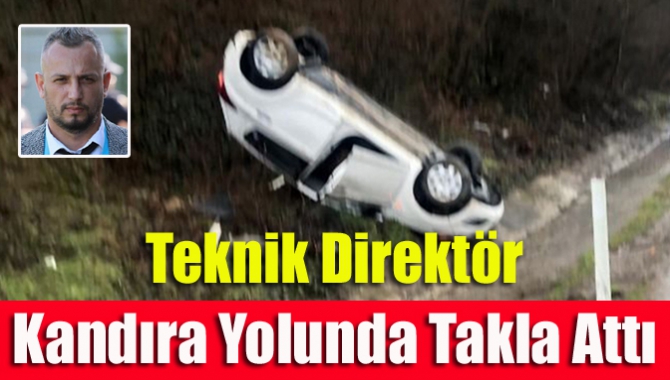 Gölcükspor Teknik Direktörü Ömer Faruk Uzuner Kandıra yolunda aracıyla kaza