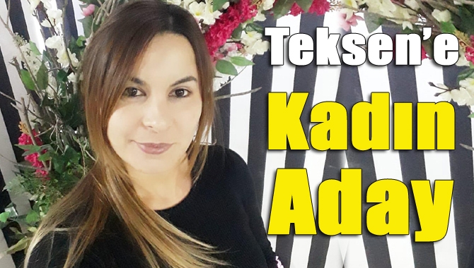 Teksen Mahallesi Muhtar Adayı Esengül Fidan, “Sen ben yok, biz