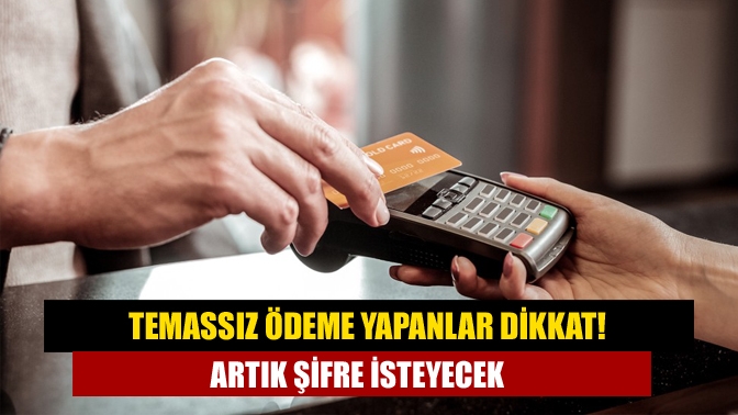 Bankacılık Düzenleme ve Denetleme Kurumu (BDDK), temassız kartların müşteri bilgisi
