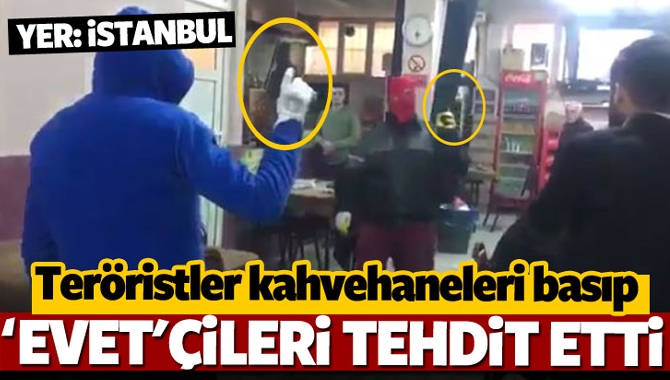 İstanbul Okmeydanı'nda silahlı bir grup bir kahvehaneyi basarak, 'hayır' propagandası