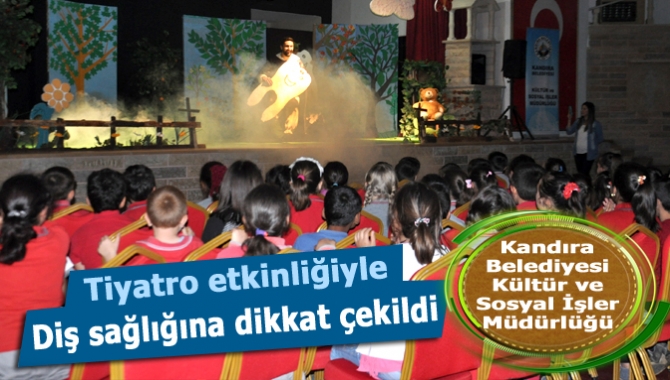 Diş sağlığının korunması konulu tiyatro etkinliği düzenleyen Kandıra Belediyesi Kültür